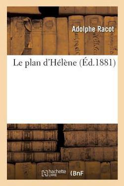Le Plan d'Hélène|Adolphe Racot