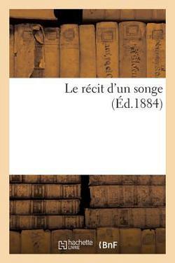 Le Récit d'Un Songe|Charles Desbans