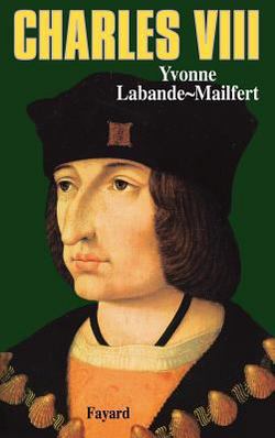 Charles VIII|Yvonne Labande-Mailfert