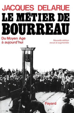 Le Métier de bourreau|Jacques Delarue