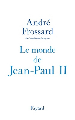 Le Monde de Jean-Paul II|Frossard-A