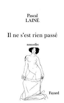 Il ne s'est rien passé|Pascal Lainé