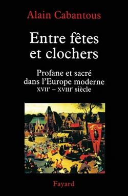 Entre fêtes et clochers|Alain Cabantous