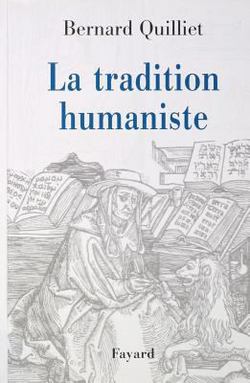 La Tradition humaniste|Bernard Quilliet