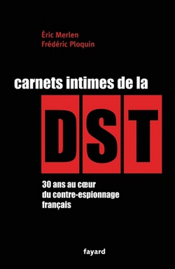 Carnets intimes de la DST|Frédéric Ploquin
