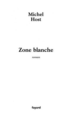 Zone blanche|Michel Host