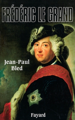 Frédéric le Grand|Jean-Paul Bled