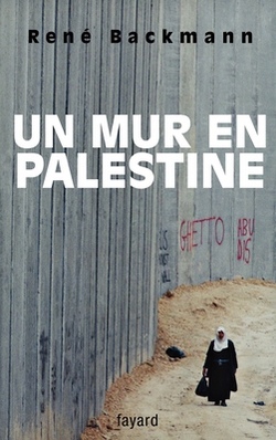 Un mur en Palestine|Backmann-R
