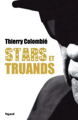 Stars Et Truands|Thierry Colombié