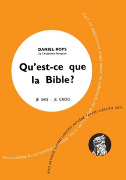Qu'est-ce que la Bible ?|Daniel-Rops