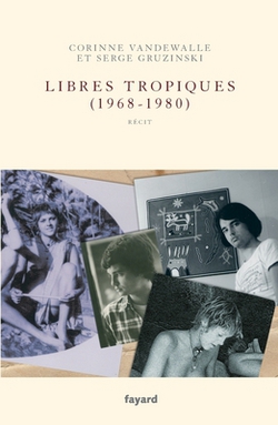 Libres tropiques (1968-1980)|Serge Gruzinski