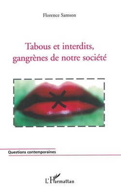 Tabous et interdits, gangrènes de notre société|Florence Samson