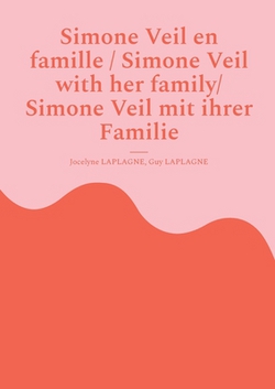 Simone Veil en famille / Simone Veil with her family/ Simone Veil mit ihrer Familie|Jocelyne Laplagne