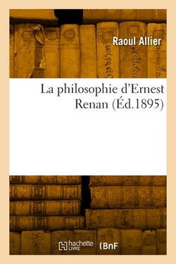 La philosophie d'Ernest Renan|Allier-R