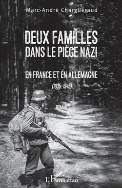 Deux familles dans le piège nazi|Chargueraud Marc Andre