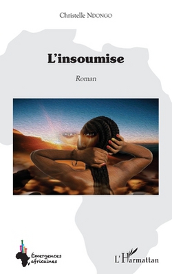 L'insoumise|Ndongo Christelle