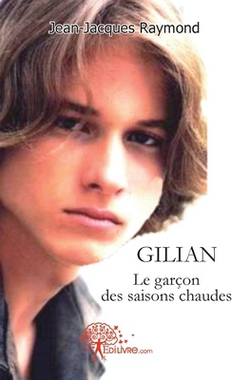 Gilian, le garçon des saisons chaudes|Jean-Jacques Raymond