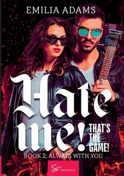 Hate Me! That's the Game! - Book 2|Adams Emilia