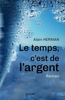 Le temps, c'est de l'argent|Alain Herman