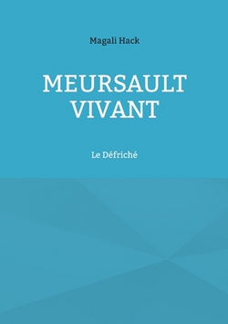 Meursault vivant|Magali Hack