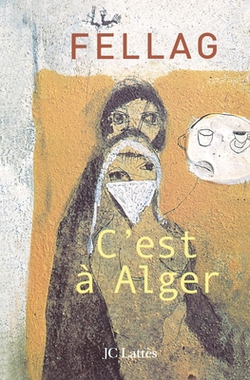 C'est à Alger|Fellag