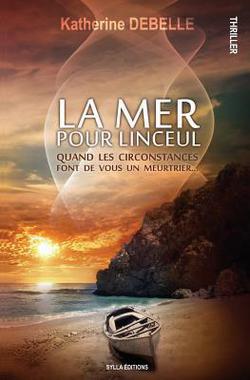 La mer pour linceul|Katherine Debelle