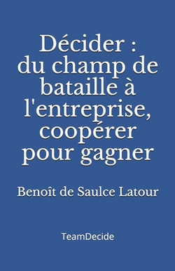 Décider|Benoît de Saulce LaTour