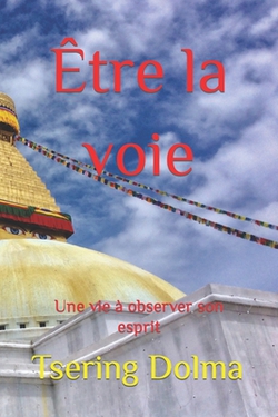Être la voie|Tsering Dolma