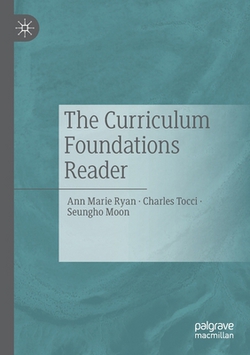 The Curriculum Foundations Reader|Ann Marie Ryan