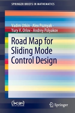 Road Map for Sliding Mode Control Design|Vadim Utkin