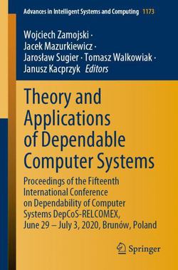 Theory and Applications of Dependable Computer Systems|Wojciech Zamojski