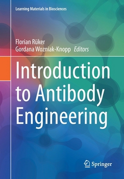 Introduction to Antibody Engineering|Florian Rüker