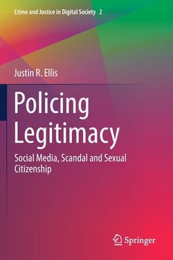 Policing Legitimacy|Justin R. Ellis