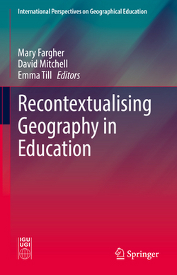 Recontextualising Geography in Education|Mary Fargher