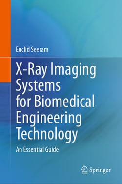 X-Ray Imaging Systems for Biomedical Engineering Technology|Euclid Seeram