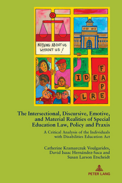 The Intersectional, Discursive, Emotive, and Material Realities of Special Education Law, Policy and Praxis|Susan L. Gabel
