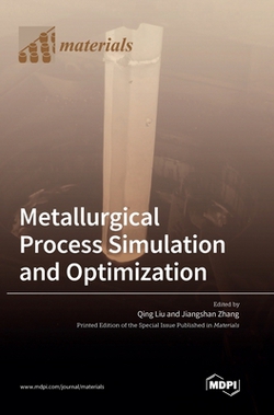 Metallurgical Process Simulation and Optimization|Qing Liu