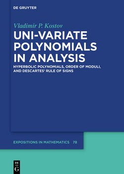 Uni-Variate Polynomials in Analysis|Vladimir P. Kostov
