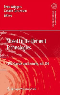 Mixed Finite Element Technologies|Peter Wriggers