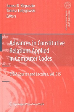 Advances in Constitutive Relations Applied in Computer Codes|Janusz R. Klepaczko