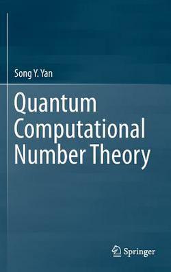 Quantum Computational Number Theory|Song Y. Yan