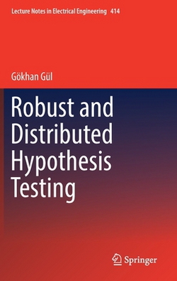 Robust and Distributed Hypothesis Testing|Gökhan Gül