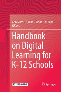 Handbook on Digital Learning for K-12 Schools|Ann Marcus-Quinn