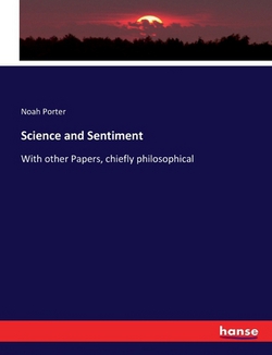 Science and Sentiment|Noah Porter