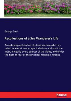 Recollections of a Sea Wanderer's Life|George Davis
