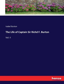 The Life of Captain Sir Richd F. Burton|Isabel Burton