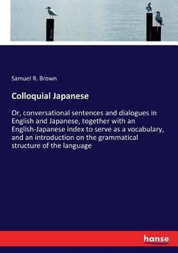 Colloquial Japanese|Samuel R. Brown