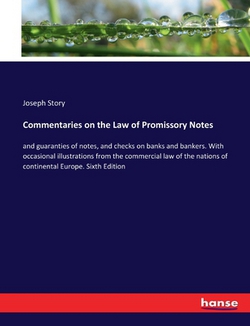 Commentaries on the Law of Promissory Notes|Joseph Story