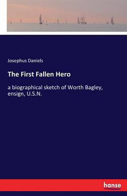 The First Fallen Hero|Josephus Daniels