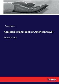 Appleton's Hand-Book of American travel|Anonymous